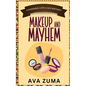 Makeup and Mayhem - Paperback