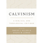 Calvinism: A Biblical and Theological Critique - Hardcover