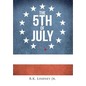 The 5th of July - Hardcover