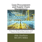 Lean Procurement and Supply Chain Management: Key to Reducing Costs and Improving Profitability - Paperback