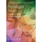 Psychological Trauma: Healing Its Roots in Brain, Body and Memory - Paperback