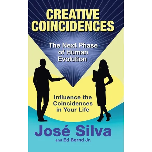 Creative Coincidences: The Next Phase of Human Evolution - Hardcover