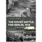 The Soviet Battle for Berlin, 1945 - Paperback