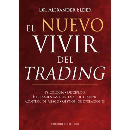 Nuevo Vivir del Trading, El - Hardcover