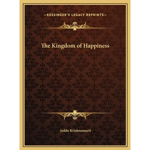 The Kingdom of Happiness - Hardcover