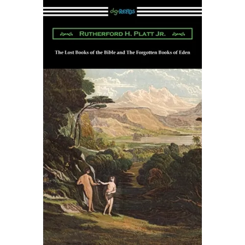 The Lost Books of the Bible and The Forgotten Books of Eden - Paperback