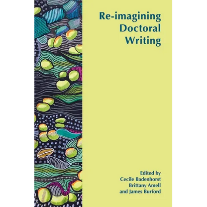 Re-Imagining Doctoral Writing - Paperback