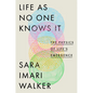 Life as No One Knows It: The Physics of Life's Emergence - Hardcover