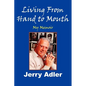 Living from Hand to Mouth: My Memoir - Paperback
