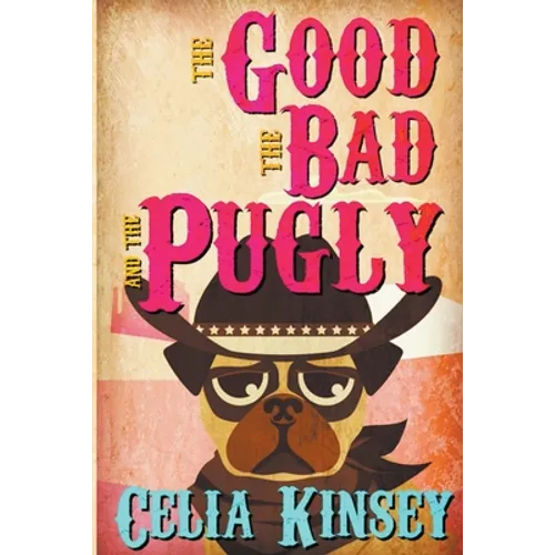 The Good, the Bad, and the Pugly - Paperback