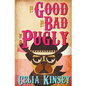 The Good, the Bad, and the Pugly - Paperback