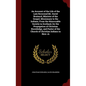 An Account of the Life of the Late Reverend Mr. David Brainerd, Minister of the Gospel, Missionary to the Indians, From the Honourable Society in Scot - Hardcover