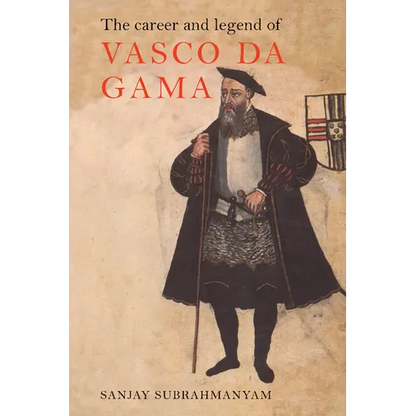 The Career and Legend of Vasco Da Gama - Paperback