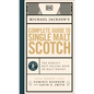 Michael Jackson's Complete Guide to Single Malt Scotch: The World's Best-Selling Book on Malt Whisky - Hardcover
