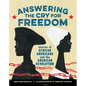 Answering the Cry for Freedom: Stories of African Americans and the American Revolution - Hardcover