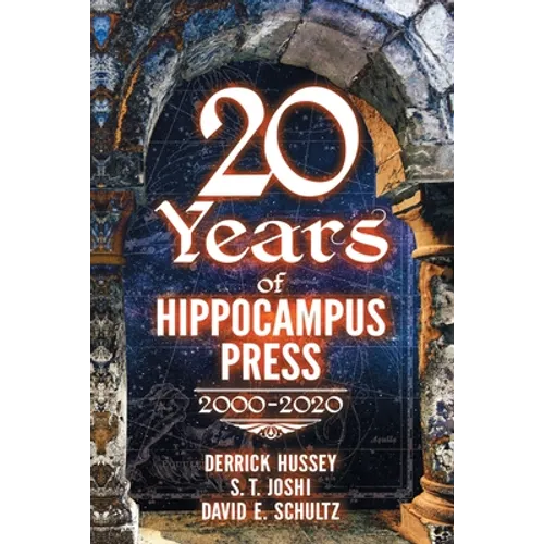 Twenty Years of Hippocampus Press: 2000-2020 - Paperback