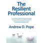 The Resilient Professional - Paperback