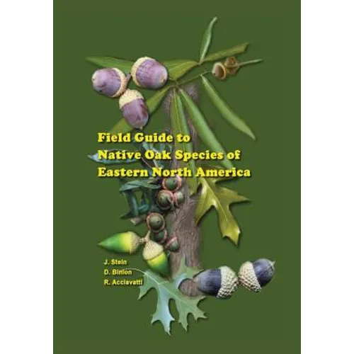 Field Guide to Native Oak Species of Eastern North America - Paperback