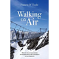 Walking On Air: How to face challenges with resilience and adversity with strength - Paperback