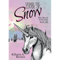 Under the Cover of Snow The Royal Unicorns Book One - Paperback
