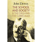 The School and Society & the Child and the Curriculum - Paperback