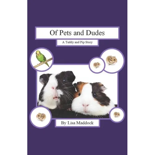 Of Pets and Dudes: A Teddy and Pip Story - Paperback