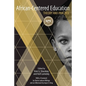 African-Centered Education: Theory and Practice - Paperback