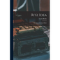 Ritz Idea; the Story of a Great Hotel. - Paperback