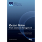 Ocean Noise: From Science to Management - Hardcover