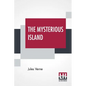 The Mysterious Island: With A Map Of The Island And A Full Glossary, Translated By Stephen W. White - Paperback