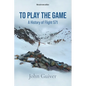 To Play the Game: A History of Flight 571: MONOCHROME EDITION - Paperback