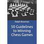 50 Guidelines to Winning Chess Games - Paperback