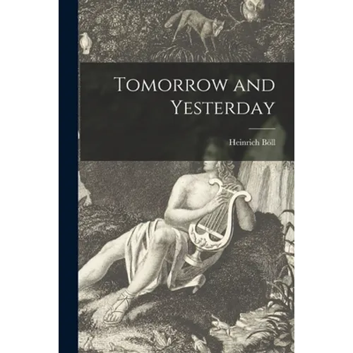 Tomorrow and Yesterday - Paperback