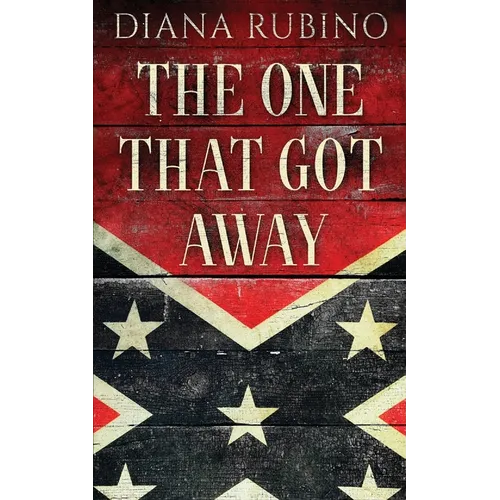 The One That Got Away: John Surratt, the conspirator in John Wilkes Booth's plot to assassinate President Lincoln - Paperback