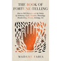 The Book of Fortune-Telling - How to Tell Character and the Future by Palmistry, Cards, Numbers, Phrenology, Handwriting, Dreams, Astrology, Etc - Hardcover