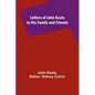 Letters of John Keats to His Family and Friends - Paperback
