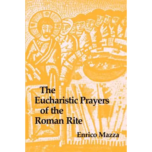 The Eucharistic Prayers of the Roman Rite - Paperback