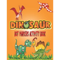 Dinosaurs Dot Markers Activity Book: Guided BIG DOTS - Do a dot page a day - Gift For Kids Ages 1-3, 2-4, 3-5, Baby, Preschool, Art Paint Daubers ... - Paperback
