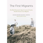 The First Migrants: How Black Homesteaders' Quest for Land and Freedom Heralded America's Great Migration - Hardcover
