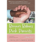 Brown Babies Pink Parents - Paperback