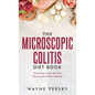 The Microscopic Colitis Diet Book - Hardcover