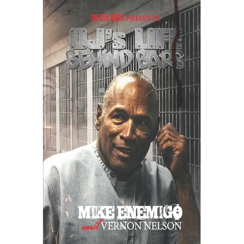 OJ's Life Behind Bars: The Real Story - Paperback