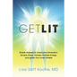 Get Lit: Simple Answers to Overcome Exhaustion, Escape Stress, Harness Limitless Energy, and Ignite Your Inner Athlete - Paperback