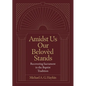 Amidst Us Our Beloved Stands: Recovering Sacrament in the Baptist Tradition - Hardcover