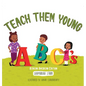 Teach Them Young ABC's African American Edition - Hardcover