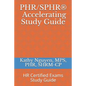 PHR/SPHR(R) Accelerating Study Guide: HR Certified Exams Study Guide - Paperback