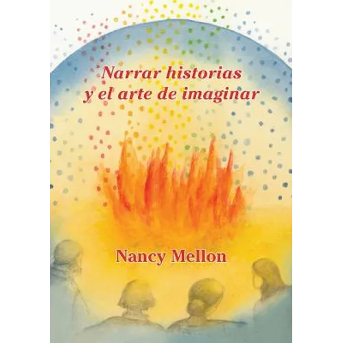 Narra historias Y el arte de imaginar - Paperback