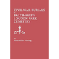 Civil War Burials in Baltimore's Loudon Park Cemetery - Paperback