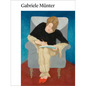 Gabriele Munter: Painting to the Point - Paperback
