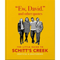 Ew, David, and Other Schitty Quotes: The Little Guide to Schitt's Creek - Hardcover
